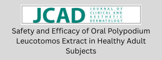 Safety and Efficacy of Oral Polypodium leucotomos Extract in Healthy Adult Subjects