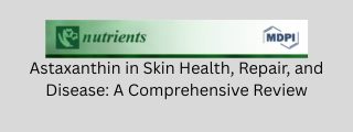 Astaxanthin in Skin Health, Repair, and Disease: A Comprehensive Review